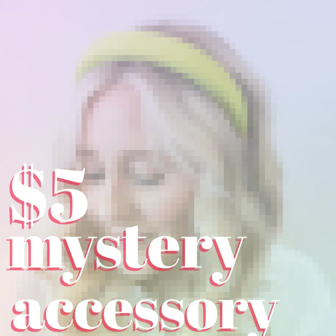 Mystery Hair Accessory - $5